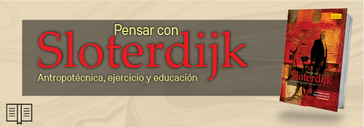 Pensar con Sloterdijk. Antropotécnica, ejercicio y educación