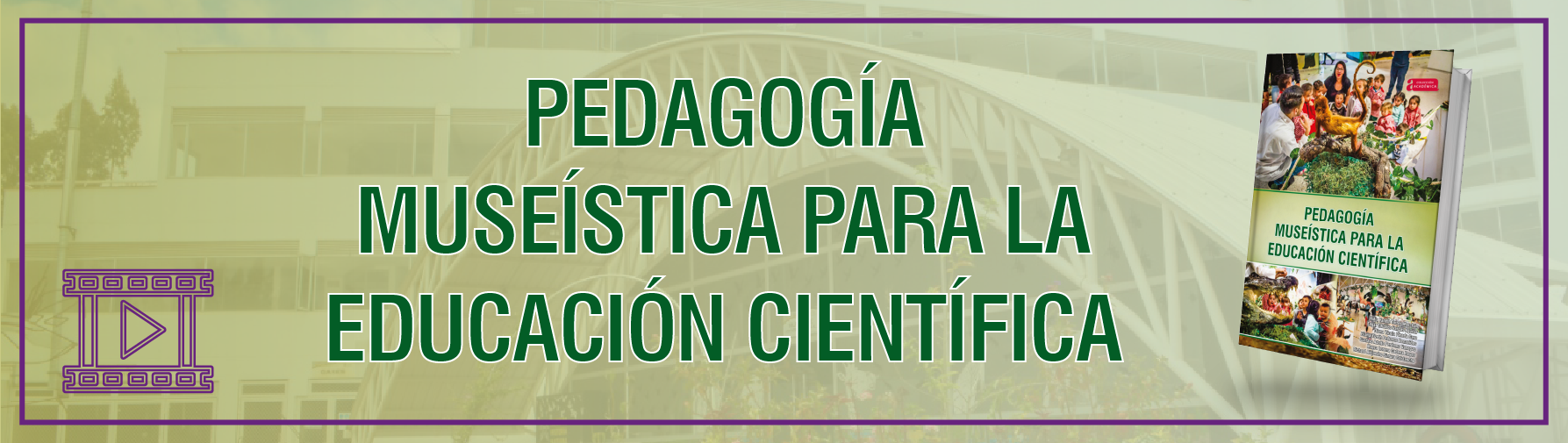 Pedagogía museística para la educación científica